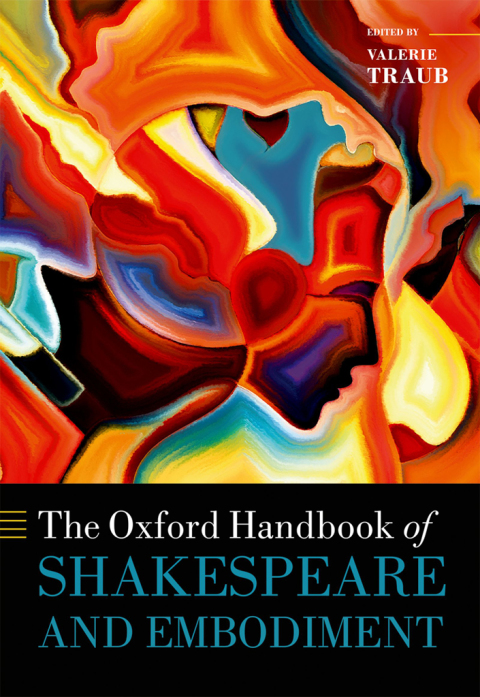 Book The Oxford Handbook of Shakespeare and Embodiment: Gender, Sexuality, and Race (Oxford Handbooks) free