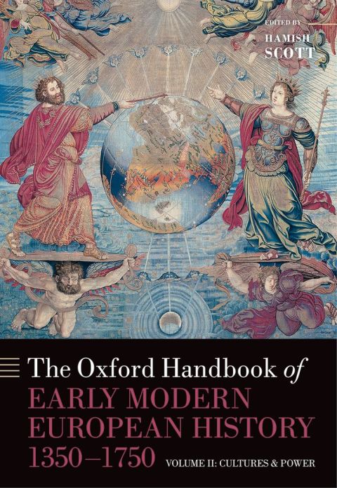 Book The Oxford Handbook of Early Modern European History, 1350-1750: Volume II: Cultures and Power (Oxford Handbooks) free