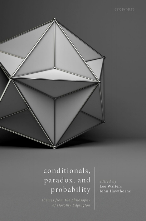Book Conditionals, Paradox, and Probability: Themes from the Philosophy of Dorothy Edgington free