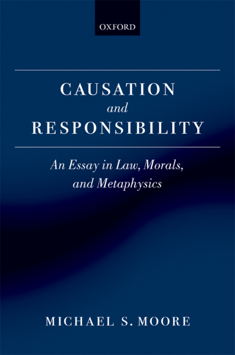 Book Causation and Responsibility: An Essay in Law, Morals, and Metaphysics free