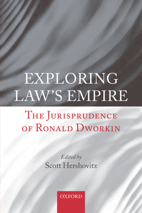 Book Exploring Law's Empire: The Jurisprudence of Ronald Dworkin free