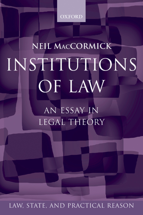 Book Institutions of Law: An EsSay in Legal Theory (Law, State, and Practical Reason) free