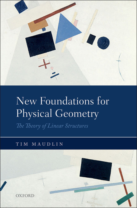 Book New Foundations for Physical Geometry: The Theory of Linear Structures free