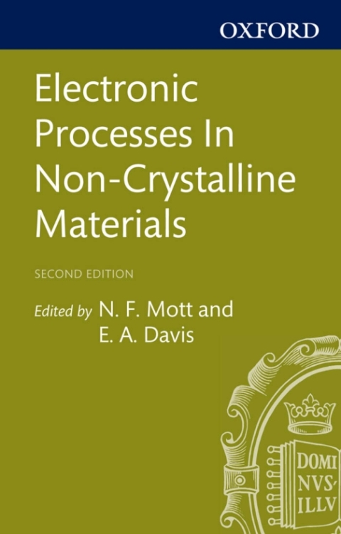 Book Electronic Processes in Non-Crystalline Materials (Oxford Classic Texts in the Physical Sciences) free