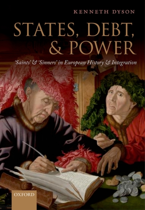 Book States, Debt, and Power: 'Saints' and 'Sinners' in European History and Integration free