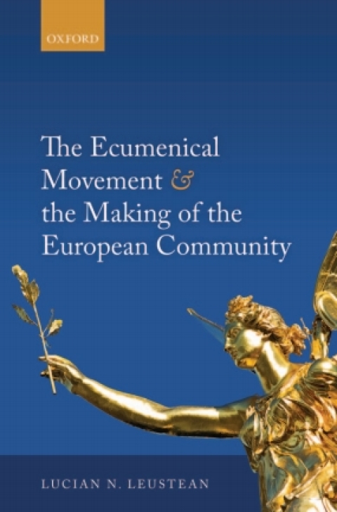 Book The Ecumenical Movement & the Making of the European Community free