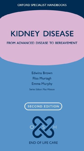 Book Kidney Disease: From advanced disease to bereavement (Oxford Specialist Handbooks in End of Life Care) free