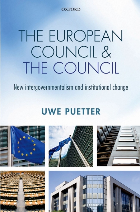 Book The European Council and the Council: New intergovernmentalism and institutional change free
