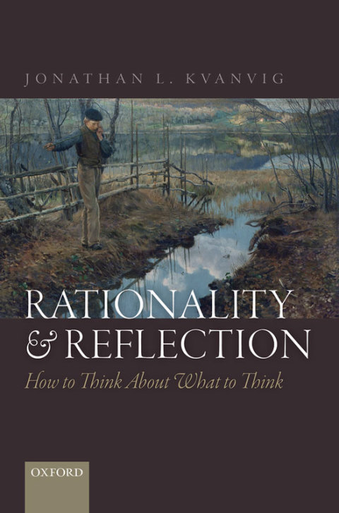 Book Rationality and Reflection: How to Think About What to Think free