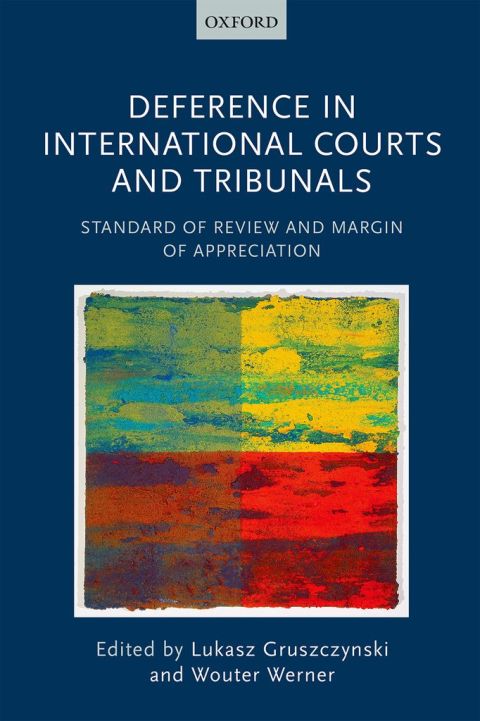 Book Deference in International Courts and Tribunals: Standard of Review and Margin of Appreciation free