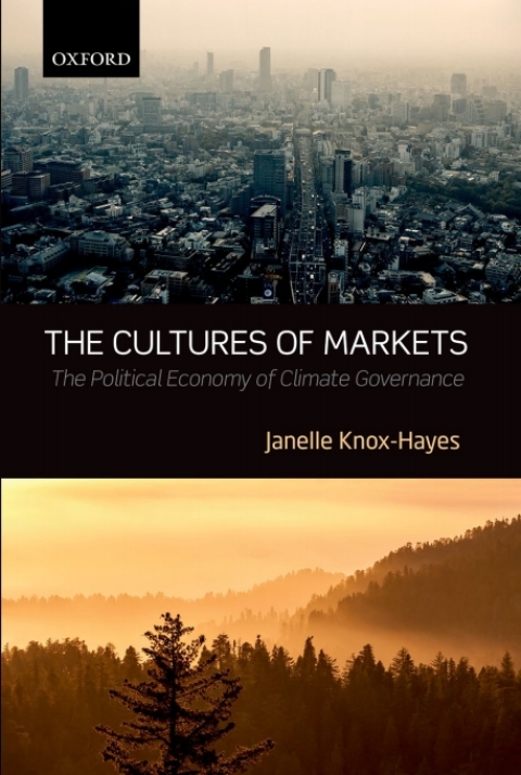 Book The Cultures of Markets: The Political Economy of Climate Governance free