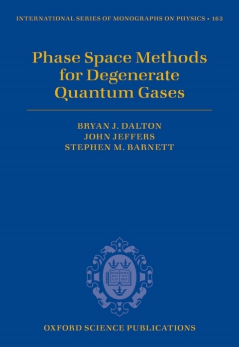 Book Phase Space Methods for Degenerate Quantum Gases free