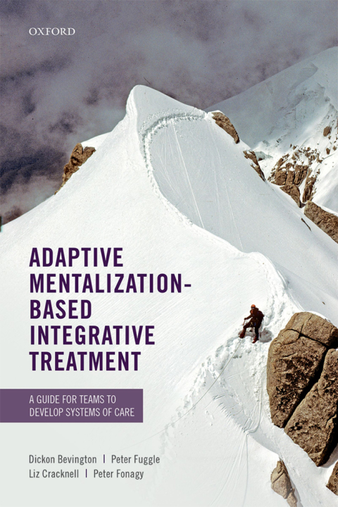 Book Adaptive Mentalization-Based Integrative Treatment: A Guide for Teams to Develop Systems of Care free