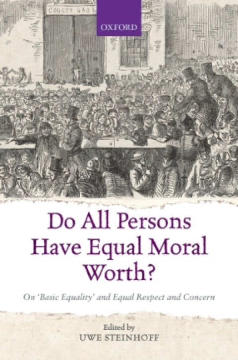 Book Do All Persons Have Equal Moral Worth?: On 'Basic Equality' and Equal Respect and Concern free