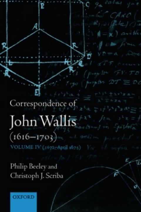 Book Correspondence of John Wallis (1616-1703): Volume IV (1672-April 1675) (The Correspondence of John Wallis 1616-1703) free