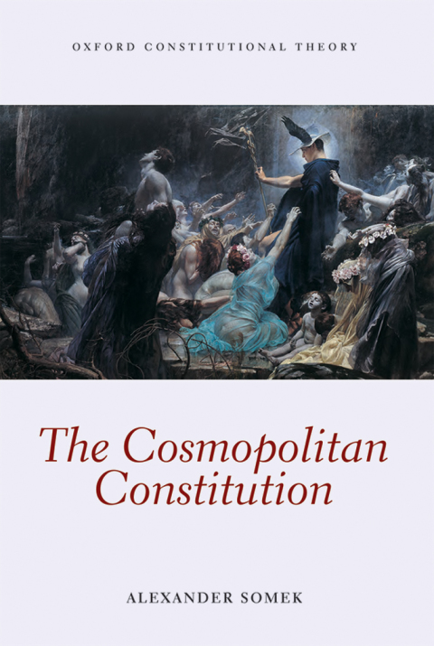 Book The Cosmopolitan Constitution (Oxford Constitutional Theory) free