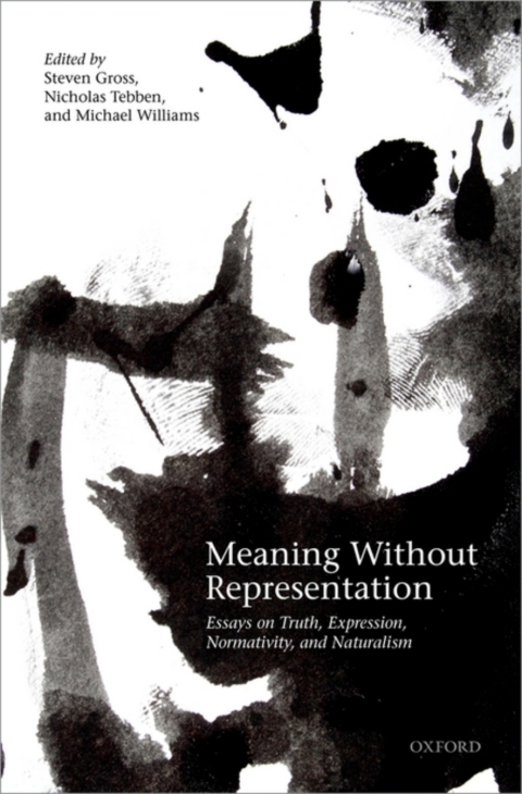 Book Meaning Without Representation: Essays on Truth, Expression, Normativity, and Naturalism free