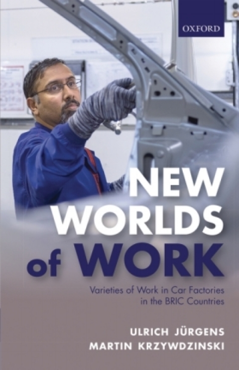 Book New Worlds of Work: Varieties of Work in Car Factories in the BRIC Countries free