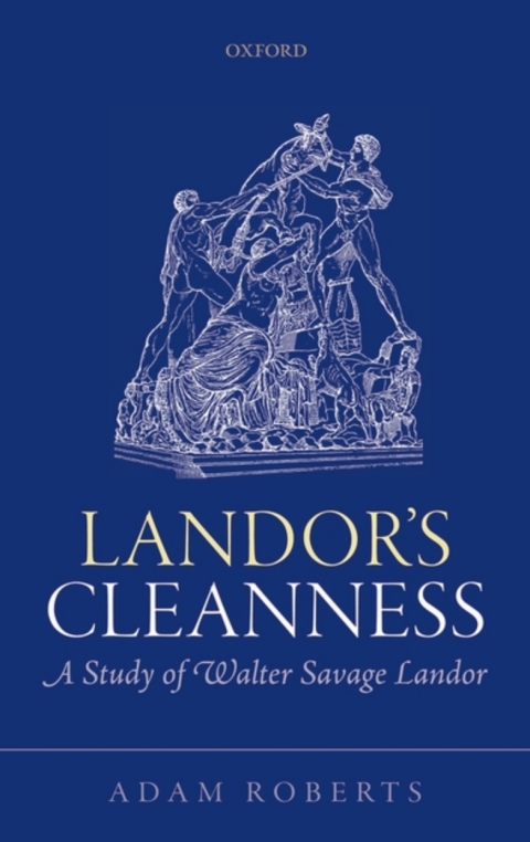 Book Landor's Cleanness: A Study of Walter Savage Landor free