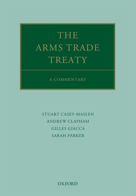 Book The Arms Trade Treaty: A Commentary (Oxford Commentaries on International Law) free