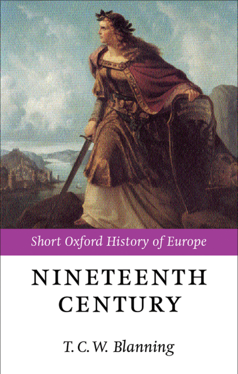 Book The Nineteenth Century: Europe 1789-1914 (Short Oxford History of Europe) free