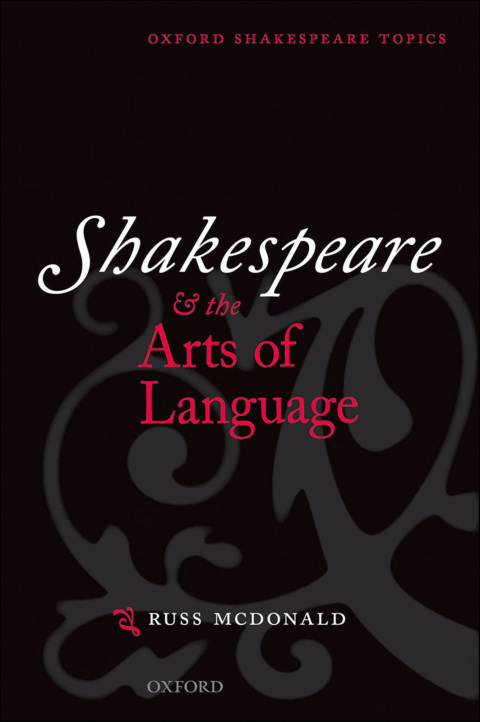 Book Shakespeare and the Arts of Language (Oxford Shakespeare Topics) free