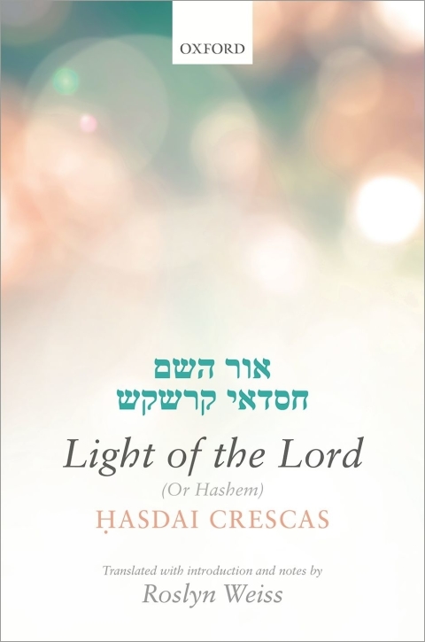 Book Crescas: Light of the Lord (Or Hashem): Translated with introduction and notes free