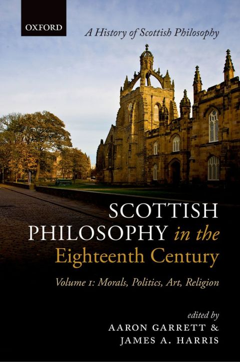 Book Scottish Philosophy in the Eighteenth Century, Volume I: Morals, Politics, Art, Religion (History Of Scottish Philosophy) free
