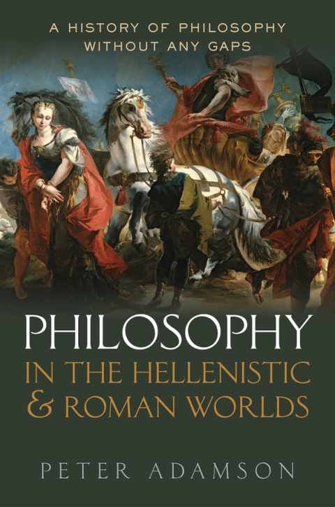Book Philosophy in the Hellenistic and Roman Worlds: A history of philosophy without any gaps, Volume 2 free