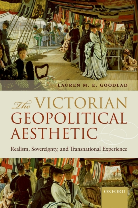 Book The Victorian Geopolitical Aesthetic: Realism, Sovereignty, and Transnational Experience free