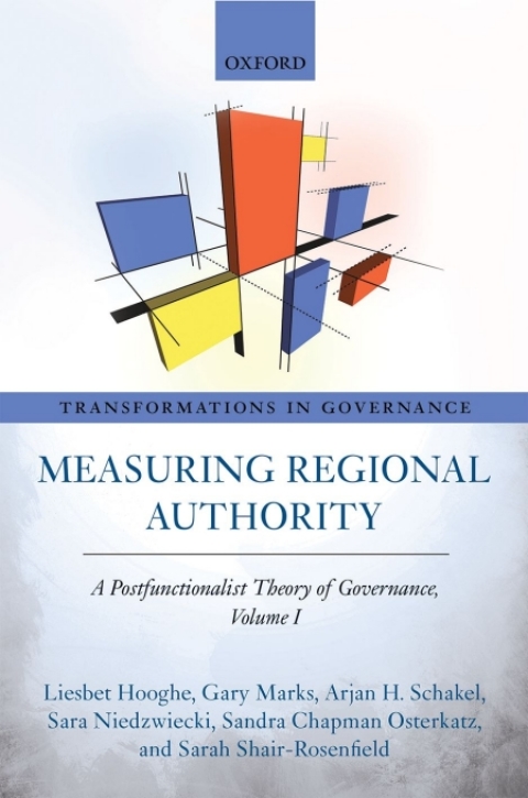 Book Measuring Regional Authority: A Postfunctionalist Theory of Governance, Volume I (Transformations In Governance) free