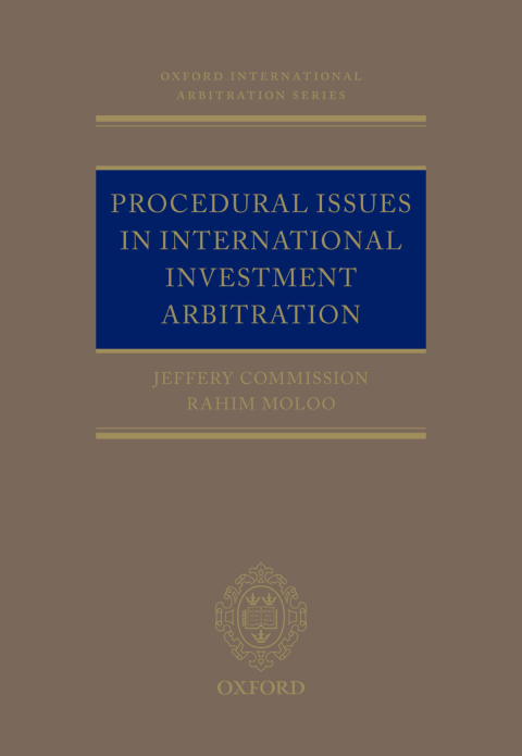 Book Procedural Issues in International Investment Arbitration (Oxford International Arbitration Series) free