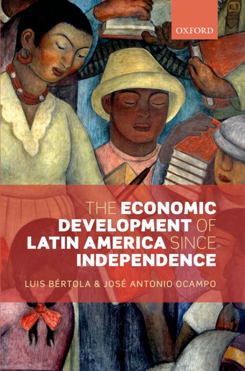 Book The Economic Development of Latin America since Independence free