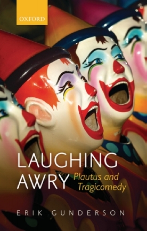 Book Laughing Awry: Plautus and Tragicomedy free