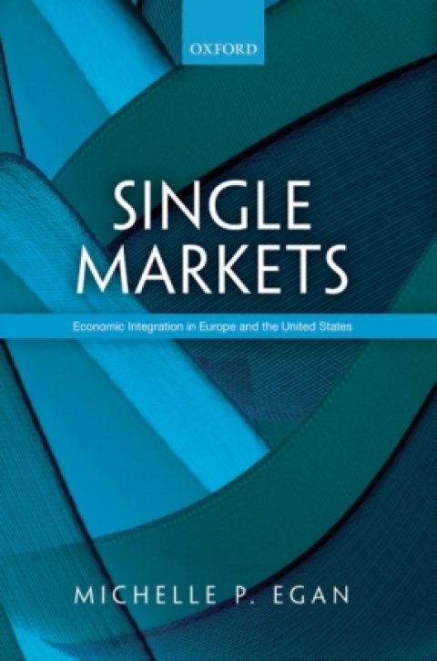 Book Single Markets: Economic Integration in Europe and the United States free