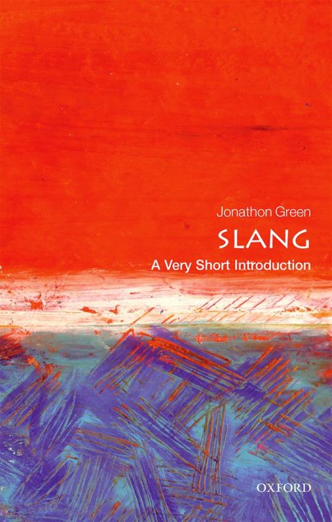 Book Slang: A Very Short Introduction (Very Short Introductions) free