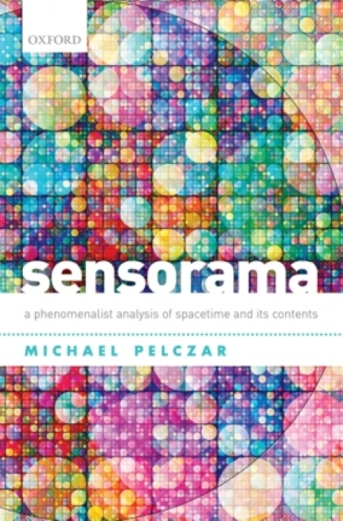 Book Sensorama: A Phenomenalist Analysis of Spacetime and Its Contents free