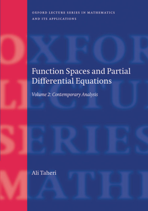 Book Function Spaces and Partial Differential Equations: Volume 2 - Contemporary Analysis (Oxford Lecture Series in Mathematics and Its Applications) free