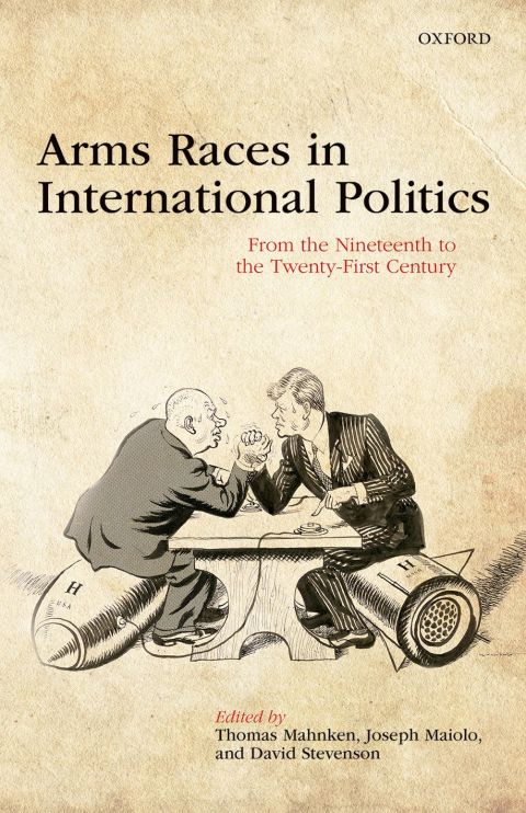Book Arms Races in International Politics: From the Nineteenth to the Twenty-First Century free