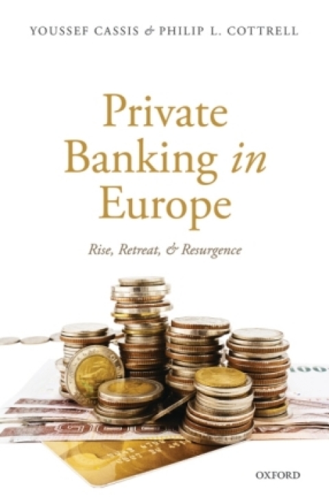 Book Private Banking in Europe: Rise, Retreat, and Resurgence free