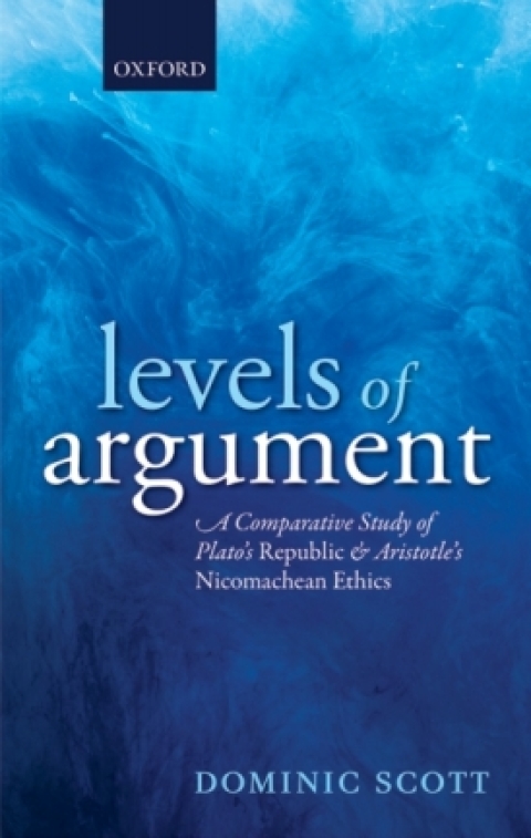 Book Levels of Argument: A Comparative Study of Plato's Republic and Aristotle's Nicomachean Ethics free