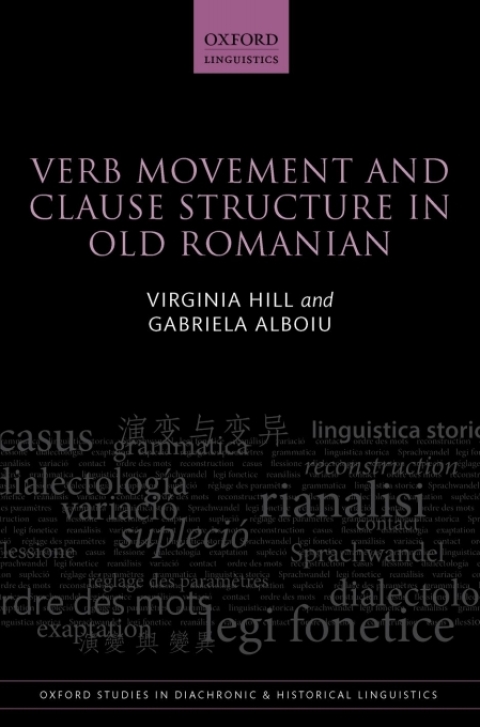 Book Verb Movement and Clause Structure in Old Romanian (Oxford Studies in Diachronic and Historical Linguistics Book 18) free