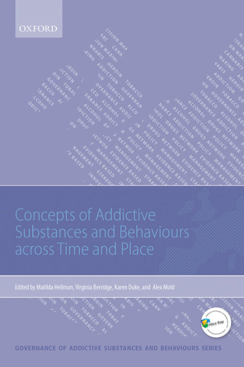 Book Concepts of Addictive Substances and Behaviours across Time and Place (Governance of Addictive Substances and Behaviours Series) free