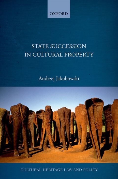 Book State Succession in Cultural Property (Cultural Heritage Law and Policy) free
