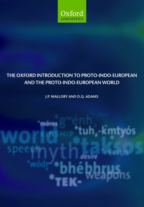 Book The Oxford Introduction to Proto-Indo-European and the Proto-Indo-European World (Oxford Linguistics) free
