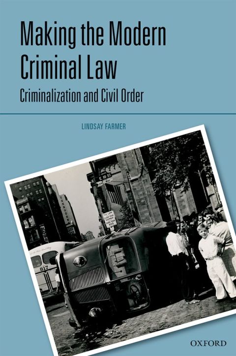 Book Making the Modern Criminal Law: Criminalization and Civil Order free