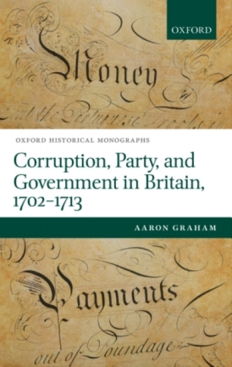 Book Corruption, Party, and Government in Britain, 1702-1713 free