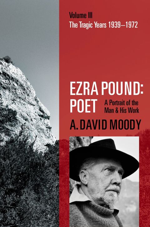 Book Ezra Pound: Poet: Volume III: The Tragic Years 1939-1972 free