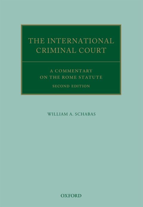 Book The International Criminal Court: A Commentary on the Rome Statute (Oxford Commentaries on International Law) free