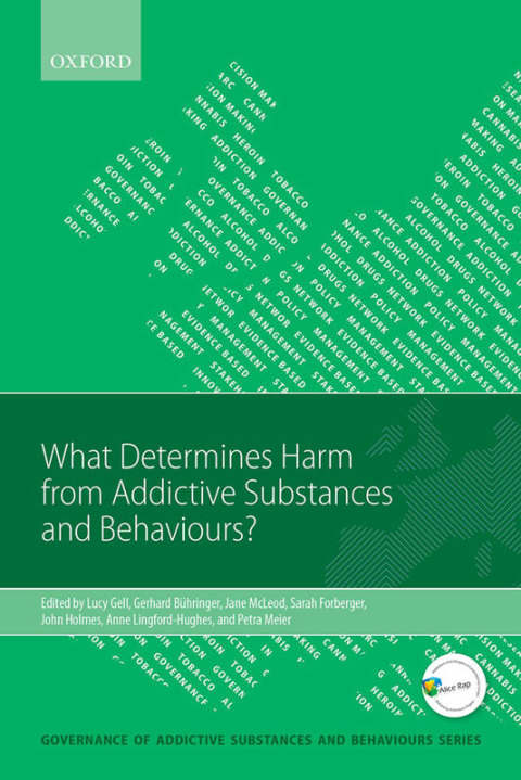 Book What Determines Harm from Addictive Substances and Behaviours? (Governance of Addictive Substances and Behaviours Series) free